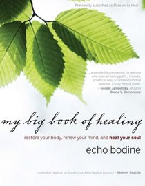 My Big Book of Healing: Restore Your Body, Renew Your Mind, and Heal Your Soul