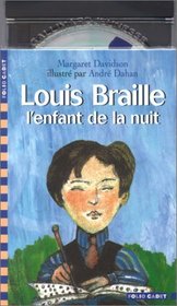 Louis Braille, l'enfant de la nuit (1 livre + 1 CD audio)