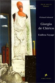 Giorgio De Chirico: Endless Voyage (Pegasus Library)