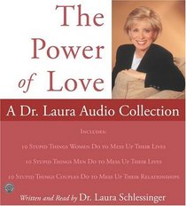 Power of Love, The: A Dr. Laura Audio Collection CD