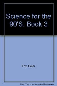 Science for the 90'S: Book 3