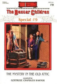 The Mystery in the Old Attic (Boxcar Children Special, Bk 9)