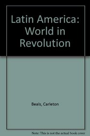 Latin America: World in Revolution