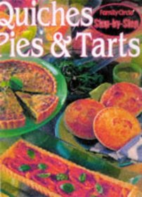 Quiches, Pies and Tarts (Family Circle Step-by-Step)