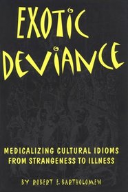 Exotic Deviance: Medicalizing Cultural Idioms