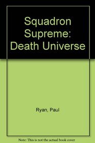 Squadron Supreme:  Death of a Universe