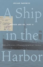 A Ship in the Harbor: Mother and Me, Book 2