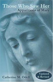 Those Who Saw Her: Apparitions of Mary