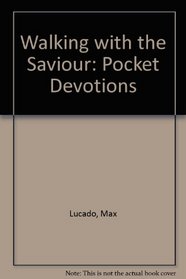 Walking with the Saviour: Pocket Devotions