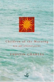 Children of the Morning: New and Selected Poems