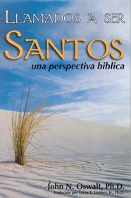 Llamados a Ser Santos: Una Perspectiva Biblica (Spanish Edition)