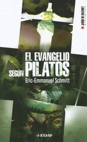 El Evangelio Segun Pilatos/ the Gospel According to Pilates (Jesus De Nazaret Biblioteca / Jesus De Nazareth Library) (Spanish Edition)