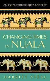 Changing Times in Nuala (The Inspector de Silva Mysteries)