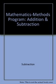 Mathematics-Methods Program: Addition & Subtraction (Addison-Wesley Series in Mathematics)