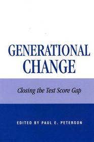 Generational Change: Closing the Test Score Gap