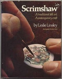 Scrimshaw: A Traditional Folk Art, A Contemporary Craft