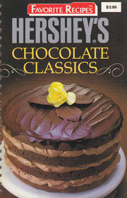 Hershey's Chocolate Classics (Favorite Recipes)