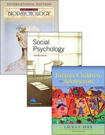 Biopsychology: WITH Social Psychology AND Infants, Children, and Adolescents