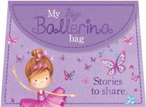 My Ballerina Bag: Stories to Share (Carry Along)