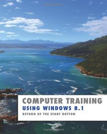 Using Windows 8.1: Return of the Start Button (Computer Training)