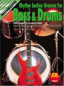 RHYTHM SECTION GROOVES BASS/DRUMS  BK/CD: FROM BEGINNER TO ADVANCED STUDENT (Progressive)