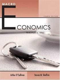 Macroeconomics: Principles and Tools (4th Edition) (O'Sullivan/Sheffrin Economics: Principles and Tools 4e Series)