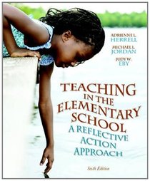 Teaching in the Elementary School: A Reflective Action Approach (6th Edition)