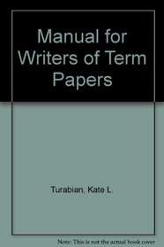 Manual for Writers of Term Papers