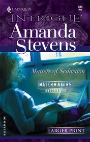 Matters of Seduction (Matchmakers Underground, Bk 3) (Harlequin Intrigue, No 844) (Larger Print)