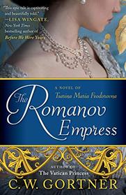 The Romanov Empress: A Novel of Tsarina Maria Feodorovna