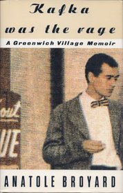 Kafka Was the Rage : A Greenwich Village Memoir