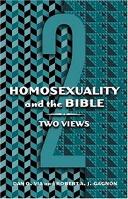 Homosexuality and the Bible: Two Views