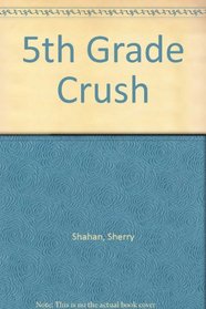 5th Grade Crush