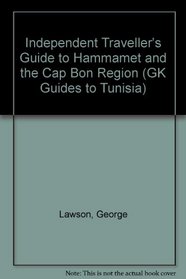 Independent Traveller's Guide to Hammamet and the Cap Bon Region (GK Guides to Tunisia)