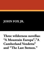Three wilderness novellas: 