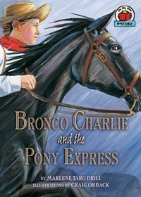 Bronco Charlie and the Pony Express (On My Own History)