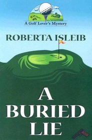 A Buried Lie (Golf Lover's, Bk 2) (Large Print)