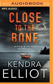 Close to the Bone (Widow's Island Novella)