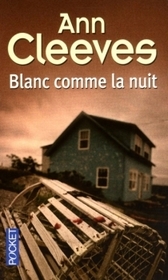 Blanc comme la nuit (White Nights) (Shetland Island, Bk 2) (French Edition)