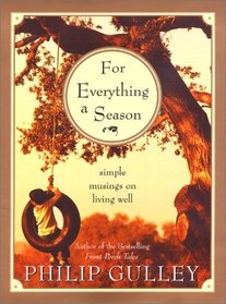 For Everything a Season: Simple Musings on Living Well