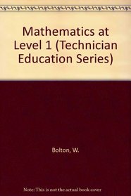 Mathematics at Level 1 (Technician Education Series)