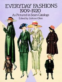 Everyday Fashions, 1909-1920, as Pictured in Sears Catalogs (Sears Catalogs)