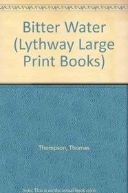 Bitter Water (Lythway Large Print Books)