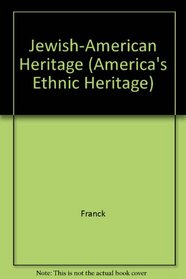 Jewish-American Heritage (America's Ethnic Heritage)