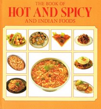 Book of Hot and Spicy and Indian Foods (Popular Recipe)