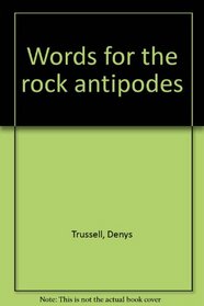 Words for the rock antipodes