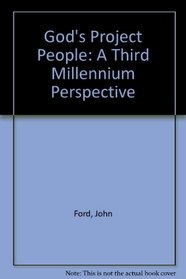 God's Project People: A Third Millennium Perspective