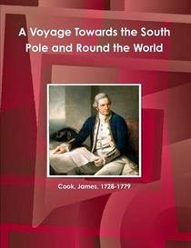 A Voyage Towards the South Pole and Round the World (World Cultural Heritage Library)