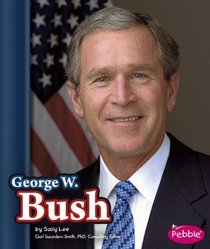 George W. Bush (Pebble Plus)