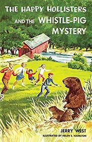 The Happy Hollisters and the Whistle-Pig Mystery: (Volume 28)